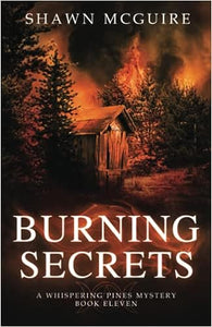 Burning Secrets: A Whispering Pines Mystery (#11) by Shawn McGuire - Birdy's Bookstore