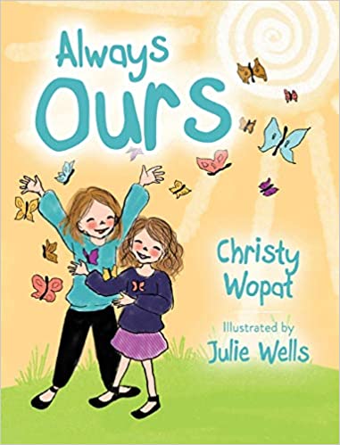 Always Ours by Christy Wopat - Birdy's Bookstore