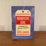 Nowhere Girl: A Memoir of a Fugitive Childhood by Cheryl Diamond - Birdy's Bookstore