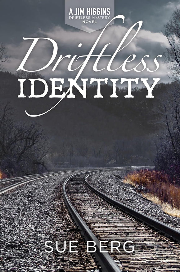 Driftless Identity (A Jim Higgins Driftless Mystery #6) by Sue Berg