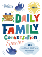 The Daily Family Conversation Starter: 365 Ways to Nurture Connection, Inspire Play, and Empower Your Kids by Katie Clemons - Birdy's Bookstore
