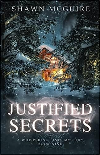 Justified Secrets: A Whispering Pines Mystery (#9) by Shawn McGuire - Birdy's Bookstore