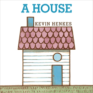 A House Board Book by Kevin Henkes - Birdy's Bookstore