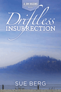 Driftless Insurrection (A Jim Higgins Driftless Mystery #5) by Sue Berg - Birdy's Bookstore
