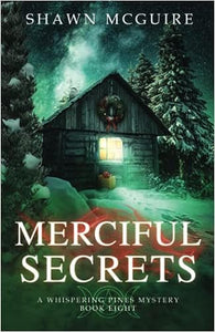 Merciful Secrets: A Whispering Pines Mystery (#8) by Shawn McGuire - Birdy's Bookstore