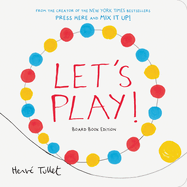 Let's Play!: Board Book Edition by Hervé Tullet - Birdy's Bookstore