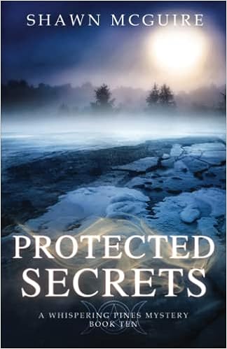 Protected Secrets: A Whispering Pines Mystery (#10) by Shawn McGuire - Birdy's Bookstore