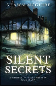 Silent Secrets: A Whispering Pines Mystery (#7) by Shawn McGuire - Birdy's Bookstore