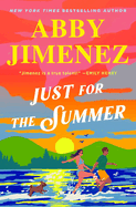 Just for the Summer by Abby Jimenez - Birdy's Bookstore