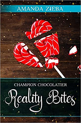 Champion Chocolatier: Reality Bites by Amanda Zieba - Birdy's Bookstore