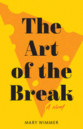 The Art of the Break by Mary Wimmer - Birdy's Bookstore