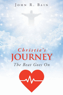 Christie's Journey: The Beat Goes On by John R. Bain - Birdy's Bookstore