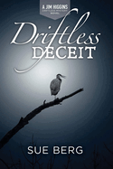 Driftless Deceit (A Jim Higgins Driftless Mystery #3) by Sue Berg - Birdy's Bookstore