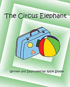 The Circus Elephant by Nicki Snyder - Birdy's Bookstore