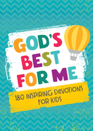 God's Best for Me: 180 Inspiring Devotions for Kids by Marilee Parrish - Birdy's Bookstore