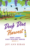 Deep Dire Harvest (Deep Lakes Cozy Mystery #4) by Joy Ann Ribar - Birdy's Bookstore