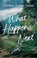What Happens Next by Christina Suzanne Nelson - Birdy's Bookstore