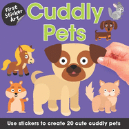 First Sticker Art: Cuddly Pets: Use Stickers to Create 20 Cute Cuddly Pets - Birdy's Bookstore